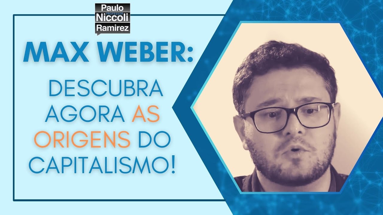 Max Weber e a ética protestante | Descubra a origem do capitalismo!