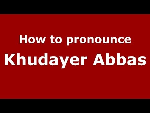 How to pronounce Khudayer Abbas (Arabic/Iraq) - PronounceNames.com