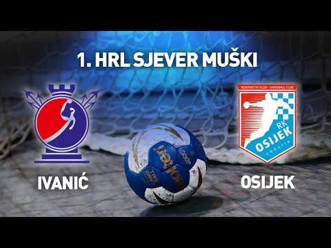 MRK Ivanić vs RK Osijek | 1. HRL Sjever Muški