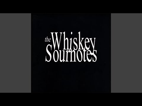 Cold Cruel World - The Whiskey Sournotes