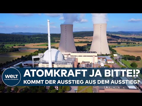 ATOMKRAFT JA BITTE!? "Anschaltkonferenz" will neun Kernkraftwerke reaktivieren - Deutschland uneins