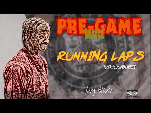 Yung Blake - Running Laps (Official Visualizer) ft. Wave The Kid
