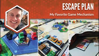 Escape Plan: My Favorite Game Mechanism