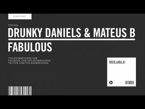 Drunky Daniels & Mateus B - Fabulous (Original Mix)