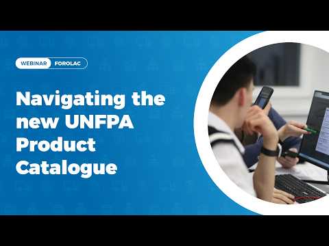 Navigating the new UNFPA Product Catalogue