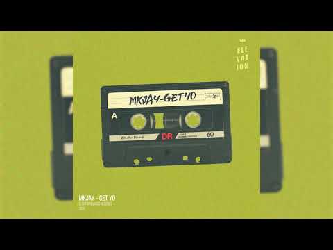 MKJAY - Get Yo