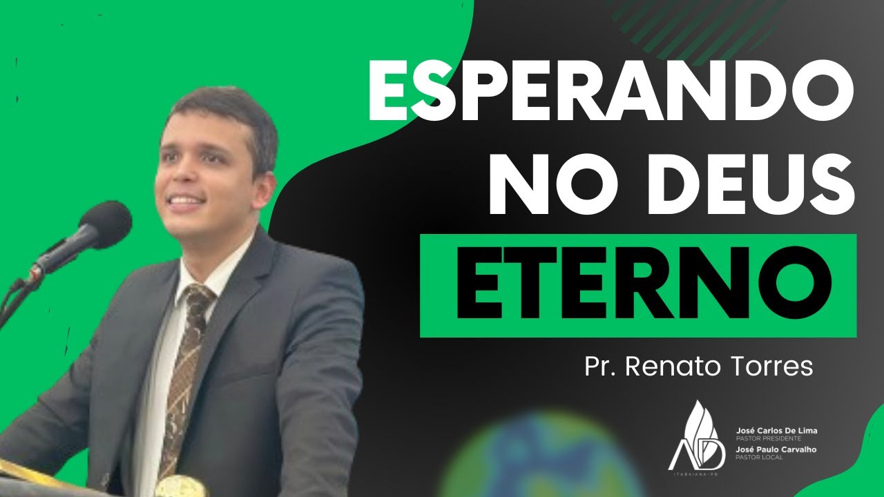 Pr. Renato Torres - Esperando no Deus Eterno