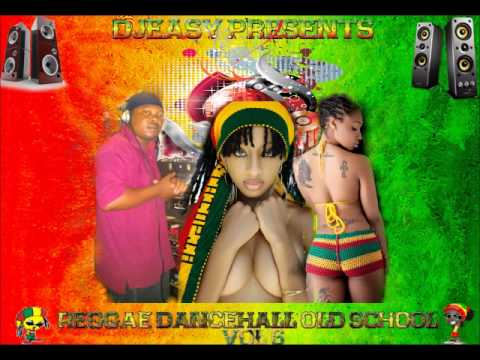 Reggae Dancehall Old School Vol 6 mix by Djeasy