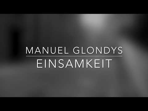 Manuel Glondys – „Einsamkeit“ (Ballade für Klavier)