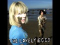 The Lovely Eggs - I'm a Journalist
