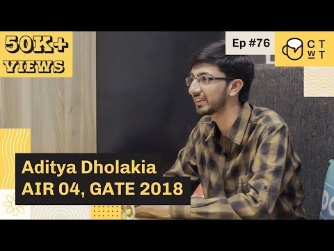 CTwT E76 - GATE 2018 (EE) Topper Aditya Dholakia AIR 4