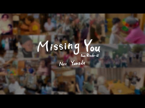 Naz Yamada_Missing You feat. Rude-α_Music Video