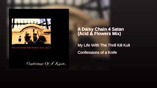 A Daisy Chain 4 Satan Acid &amp; Flowers Mix