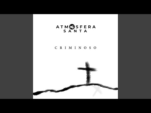 Criminoso - Atmosfera Santa