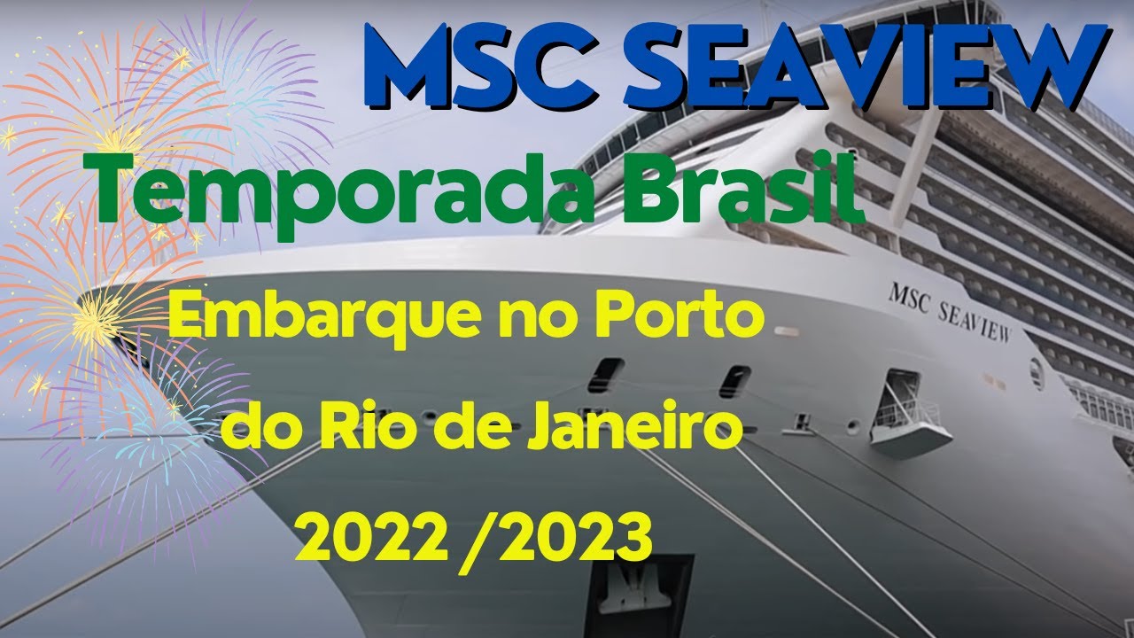 ⏹MSC SEAVIEW - Conheça o GIGANTE  da TEMPORADA 2022/23 no Rio de Janeiro