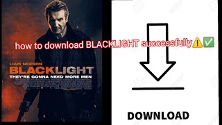 How to Download BLACKLIGHT successfully on andriod