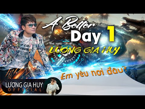 A better day - Lương Gia Huy