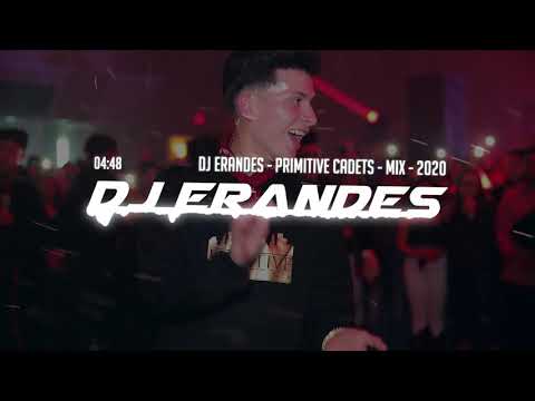 DJ Erandes - PRIMITIVE CADETS - Mix - 2020