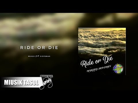 Mukzii - Ride or Die (ft. Siopsman)