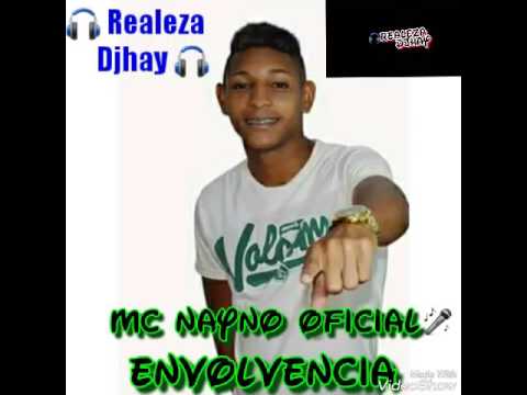 MC NAYNO OFICIAL - ENVOLVÊNCIA - MÚSICA NOVA 2017