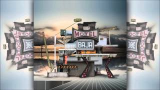 Motel Baja - Nortec Collective: Bostich + Fussible [Motel Baja]