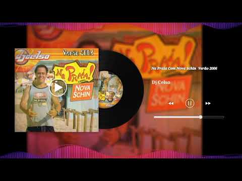 Na Praia Com Nova Schin Verão 2006 - Dj Celso