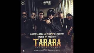 Tarara remix - Ozuna. Alexio feat. Cosculluela Farruko Arcangel Zion
