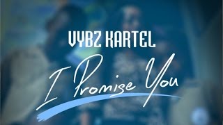Vybz Kartel - I Promise You (Raw) [Lost Keys Riddim] May 2015