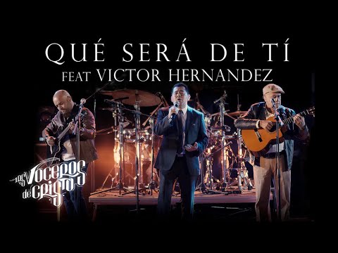 ¿Qué Será de Tí?  - Los Voceros de Cristo feat Victor Hernandez | Nueva Música Cristiana 2020