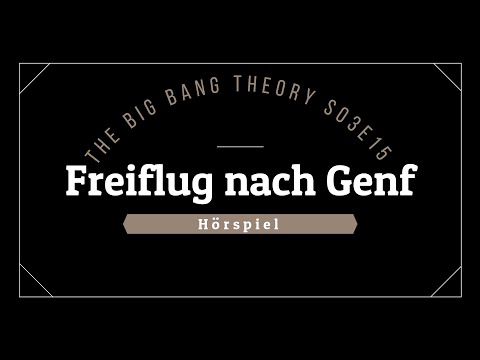 The Big Bang Theory Hörspiel - S03E15 Freiflug nach Genf | Blackscreen, Einschlafen
