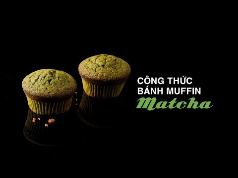 [Công thức] Bánh muffin tra xanh