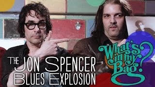 The Jon Spencer Blues Explosion - What&#39;s In My Bag?