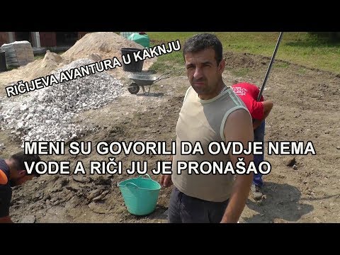 PRONALAŽENJE VODE - VELIKA VODA U KAKNJU - Ričijeve avanture