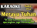 MERAYU TUHAN KARAOKE NADA PRIA COWOK Tri Suaka Versi Original Live Keyboard