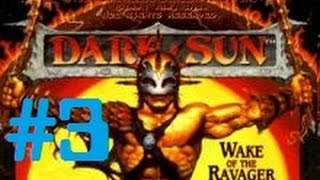 Let's Play - Dark Sun: Wake of the Ravager - 3