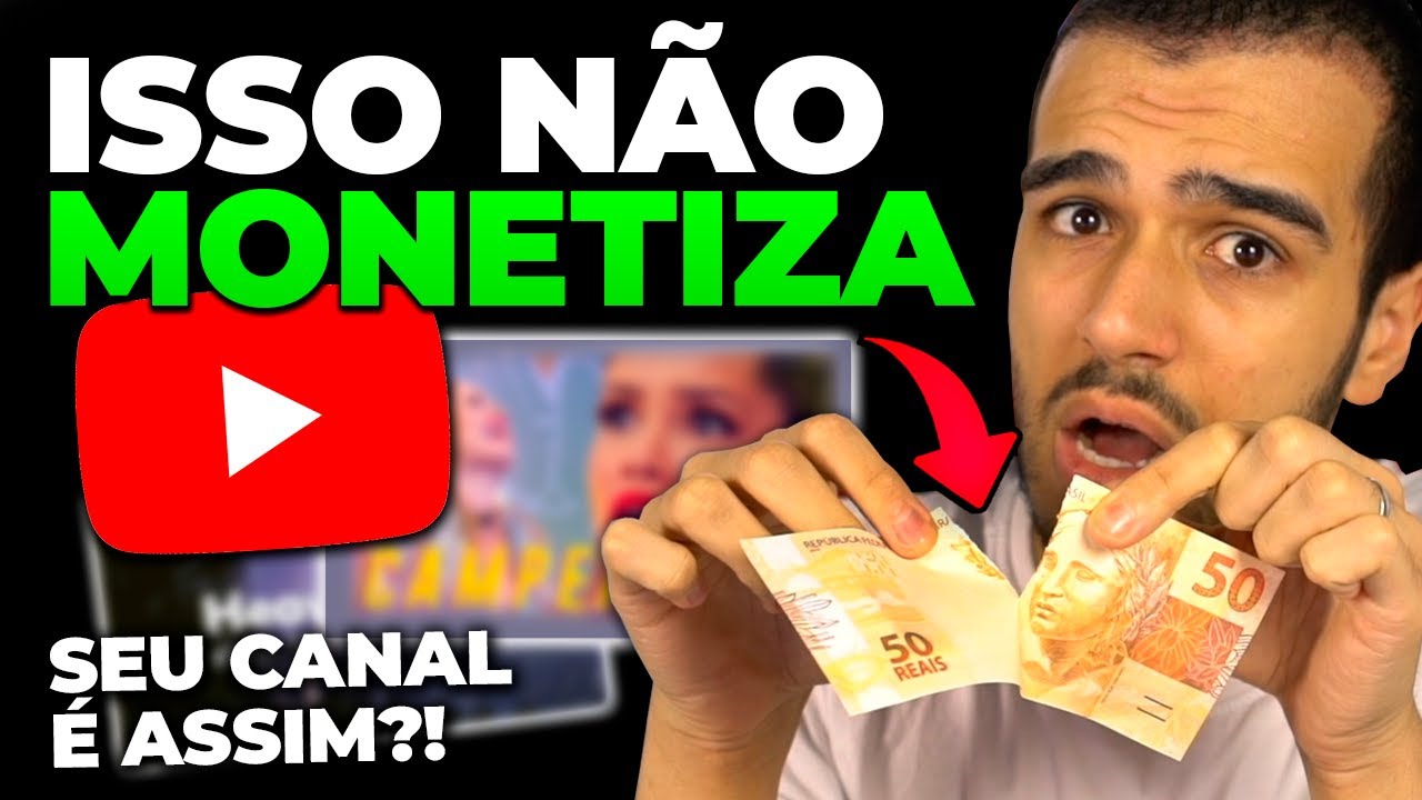 Tipos de Canal que NUNCA vão MONETIZAR no Youtube! (O SEU É UM DELES?!)