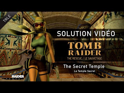 [TRLE] Tomb Raider : The Rescue (2001/2003) - #01 - The Secret Temple