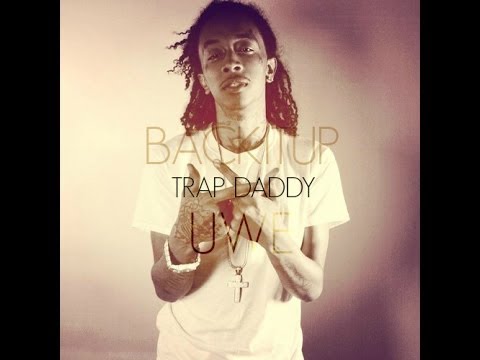 (UWE) TrapDaddy - Back It Up