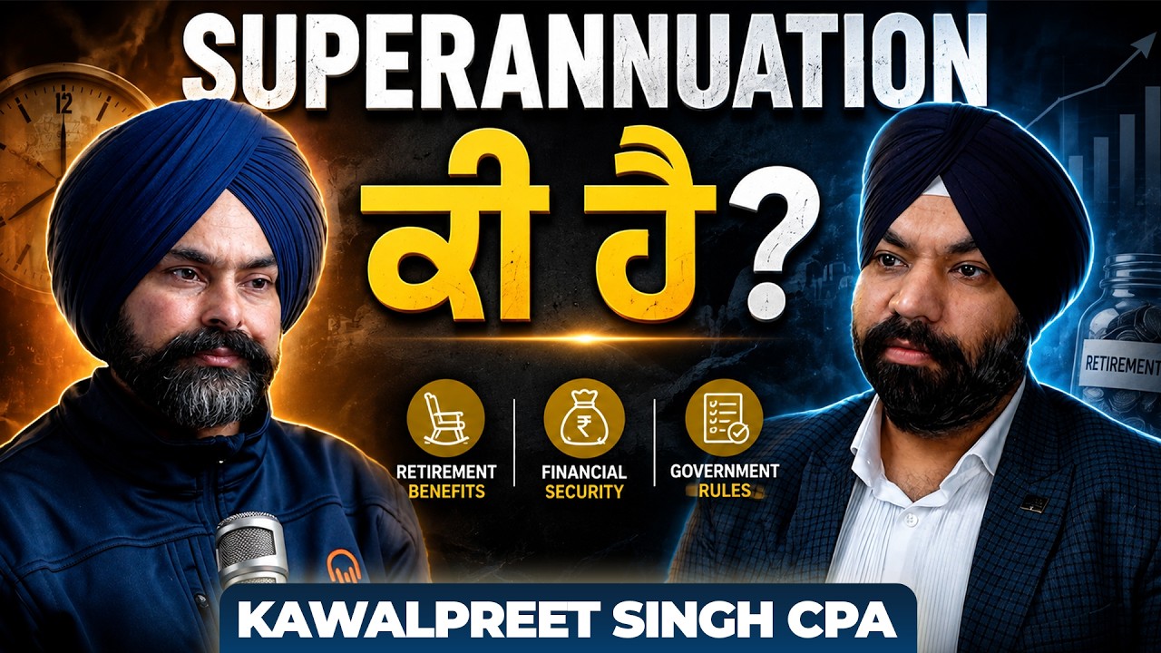 Superannuation : ਫਾਇਦੇ, ਨੁਕਸਾਨ ਅਤੇ ਆਰਥਿਕ ਅਸਰ | kawalpreet Singh CPA | Radio Haanji