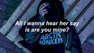 Arctic Monkeys - R U Mine? (LYRICS)