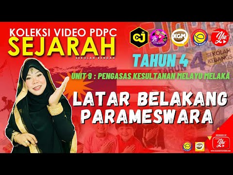 SEJARAH TAHUN 4 UNIT 9 PENGASAS KESULTANAN MELAYU MELAKA, LATAR BELAKANG & PENGEMBARAAN PARAMESWARA