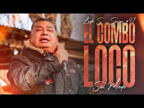 EL COMBO LOCO - SESSION #41 (SIN MIEDO : LADO "S")