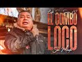 EL COMBO LOCO - SESSION #41 (SIN MIEDO : LADO 