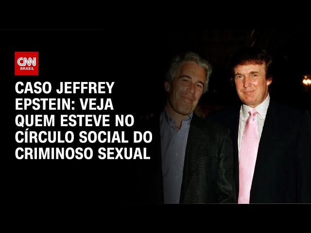 Trump, Clinton e mais: veja quem fazia parte do círculo social de Jeffrey Epstein | LIVE CNN