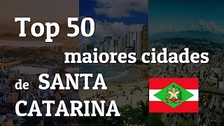 Top 50 maiores cidades de SANTA CATARINA