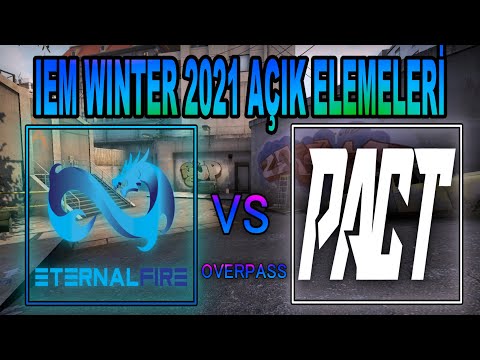 Eternal Fire vs. Pact | Bo1 Overpass - IEM WINTER 2021 AÇIK ELEMELERİ