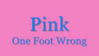 Pink One Foot Wrong