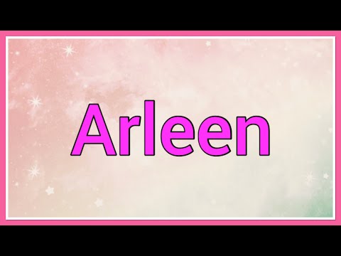 Arleen | Name Origin Variations
