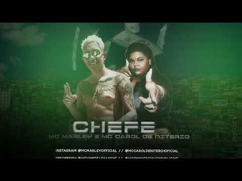 MC MARLEY FEAT. MC CAROL DE NITEROI - CHEFE / PRA VOCÊ NÃO COBRO NADA / METE TUDO (REMIX BREGAFUNK)
