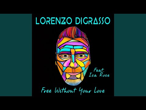 Free Without Your Love (Stefano Cortes Remix Radio Version)